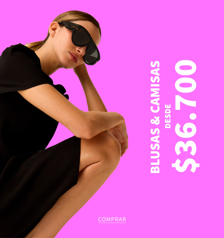 BLUSAS & CAMISAS DESDE $36.700